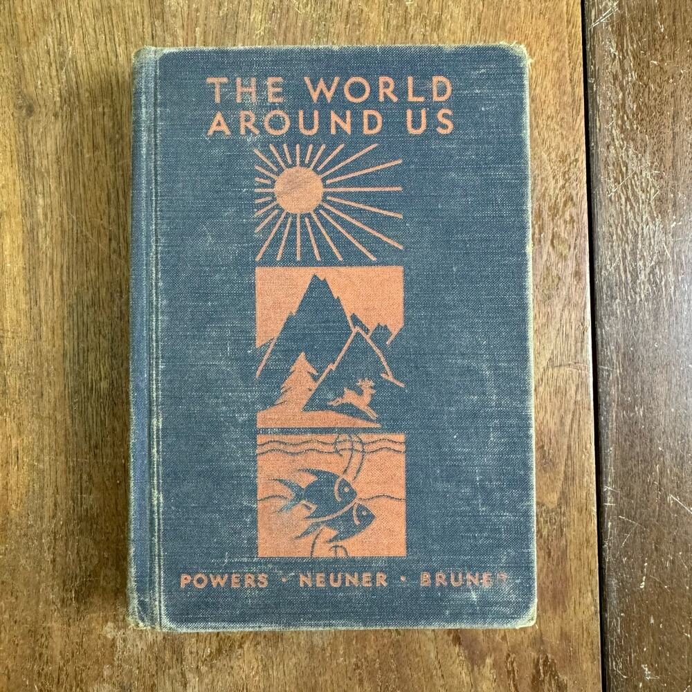 The World Around Us A Survey Of Science By Powers‎ Neuner Bruner antique 1934